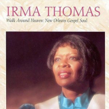 Irma Thomas - Walk Around Heaven: New Orleans Gospel Soul '1994