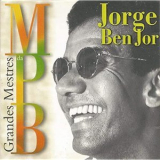 Jorge Ben Jor - Grandes mestres da MPB '1993