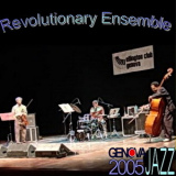 Revolutionary ensemble - Live at Genova Jazz 2005 '2005