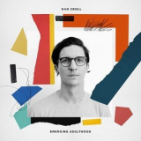 Dan Croll - Emerging Adulthood '2017