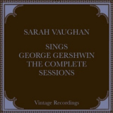 Sarah Vaughan - Sings George Gershwin, The Complete Sessions '2024