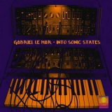 Gabriel le Mar - Into Sonic States '2021