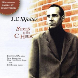 JD Walter - Sirens in the C-House, 20th anniversery digital remastering '2021