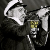 Oscar Klein - Hotter Than That '2018