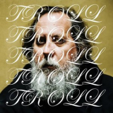 Bill Orcutt - Slow Troll '2020