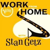 Stan Getz - Work From Home with Stan Getz '2020