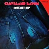 Cleveland Eaton - Instant Hip '1976