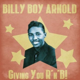 Billy Boy Arnold - Giving You R'n'B! '2021