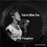 Sarah Vaughan - You're Mine You '2023