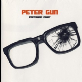 Peter Gun - Pressure Point '2004