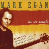 Mark Egan - As We Speak - Disk 1 '2007