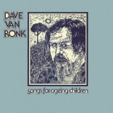 Dave Van Ronk - Songs For Ageing Children '1973