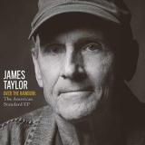 James Taylor - Over The Rainbow: The American Standard EP '2020