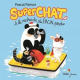 Pascal Parisot - Superchat : A la recherche du paon perdu '2021