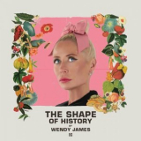 Wendy James - The Shape of History '2024