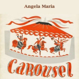 Angela Maria - Carousel '2019