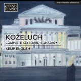 Kemp English - Kozeluch: Complete Keyboard Sonatas, Vol. 11 '2018