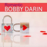 Bobby Darin - Romantic Bobby Darin '2021