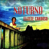 Elizeth Cardoso - Noturno '2019