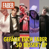 Faber - Gefallt euch Faber so besser? EP '2020