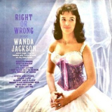 Wanda Jackson - Right Or Wrong '1961