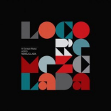 A Certain Ratio - Loco Remezclada '2021