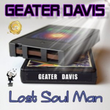 Geater Davis - Lost Soul Man '2021