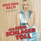 Kristina Bach - Ich Find Schlager Toll-das Beste '2019