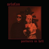 Selofan - Partners In Hell '2020