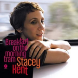 Stacey Kent - Breakfast on the Morning Tram '2007