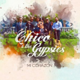 Chico & The Gypsies - Mi Corazon '2018