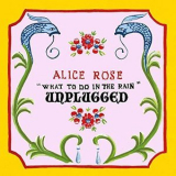 Alice Rose - What to Do in the Rain (Unplugged) '2019