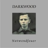 Darkwood - Notwendfeuer '2006