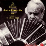 Astor Piazzolla - Astor Piazzolla: Live Lugano 13 Ottobre 1983 '1992