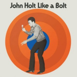 John Holt - Like a Bolt '2019