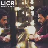 Lior - Between You and Me '2018