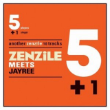 Zenzile - 5+1 meets Jay Ree '2018