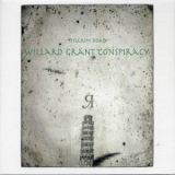 Willard Grant Conspiracy - Pilgrim Road '2008