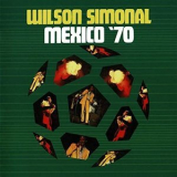 Wilson Simonal - Mexico 70 '1970