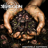 Seregon - Disposable Suffering '2009