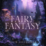 David Arkenstone - Fairy Fantasy '2024