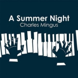 Charles Mingus - Charles Mingus: A Summer Night '2024