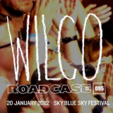 Wilco - Roadcase 095 / January 20, 2022 / Sky Blue Sky Festival '2022