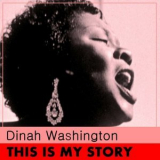 Dinah Washington - This Is My Story (2CD) '2011