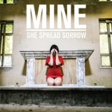 She Spread Sorrow - Mine '2018