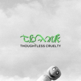 Thank - Thoughtless Cruelty '2022