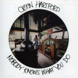 John Hartford - Nobody Knows What You Do '1976