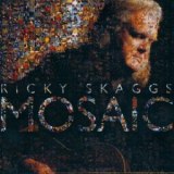 Ricky Skaggs - Mosaic '2010