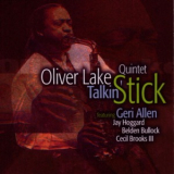 Oliver Lake Quintet - Talkin Stick '2000