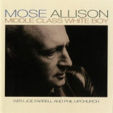 Mose Allison - Middle Class White Boy '2013